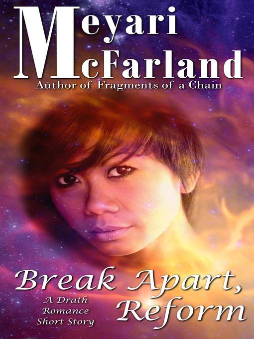 Title details for Break Apart, Reform by Meyari McFarland - Available